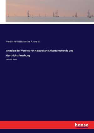 Annalen des Vereins für Nassauische Altertumskunde und Geschichtsforschung de Verein für Nassauische A. und G.