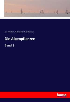 Die Alpenpflanzen de Joseph Seboth