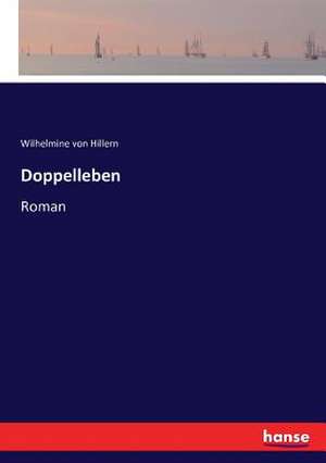 Doppelleben de Wilhelmine Von Hillern