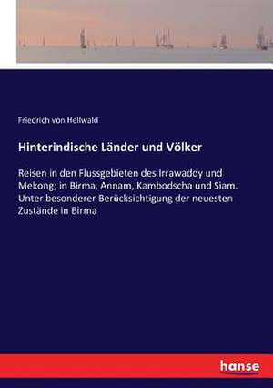 Hinterindische Länder und Völker de Friedrich Von Hellwald