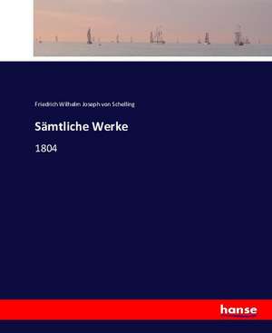 Sämtliche Werke de Friedrich Wilhelm Joseph Von Schelling