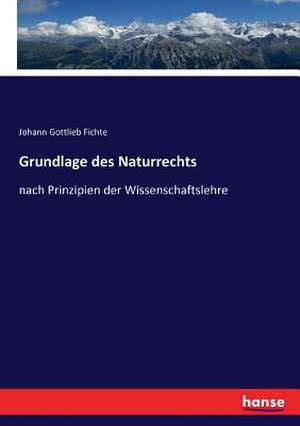 Grundlage des Naturrechts de Johann Gottlieb Fichte