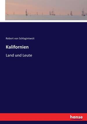 Kalifornien de Robert Von Schlagintweit