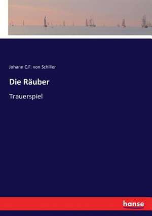 Die Räuber de Johann C. F. von Schiller