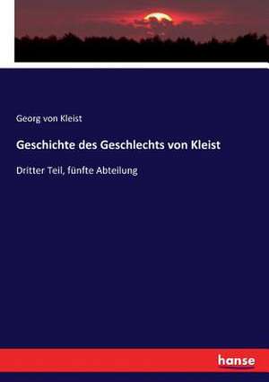 Geschichte des Geschlechts von Kleist de Georg Von Kleist