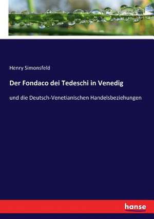 Der Fondaco dei Tedeschi in Venedig de Henry Simonsfeld