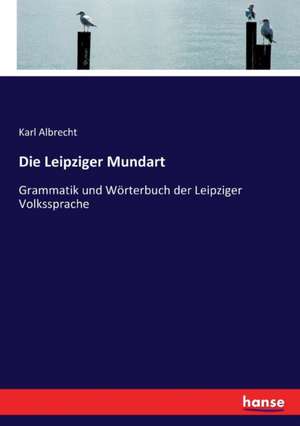 Die Leipziger Mundart de Karl Albrecht