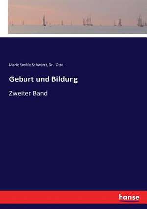 Geburt und Bildung de Marie Sophie Schwartz