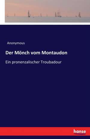 Der Mönch vom Montaudon de Anonymous