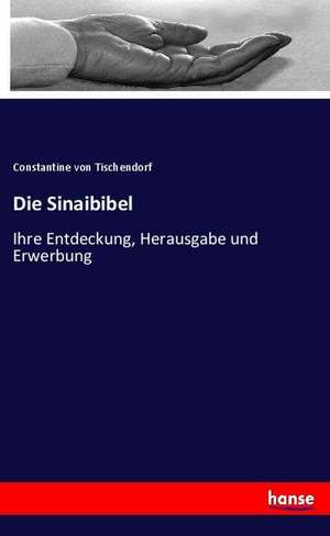 Die Sinaibibel de Constantin Von Tischendorf