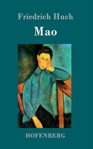 Mao de Friedrich Huch
