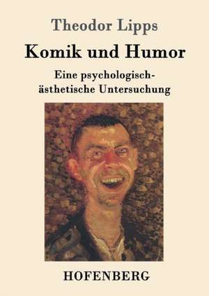 Komik und Humor de Theodor Lipps