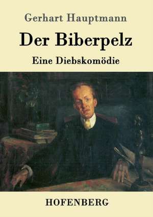 Der Biberpelz de Gerhart Hauptmann