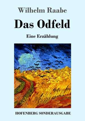 Das Odfeld de Wilhelm Raabe