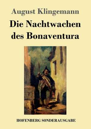 Die Nachtwachen des Bonaventura de August Klingemann