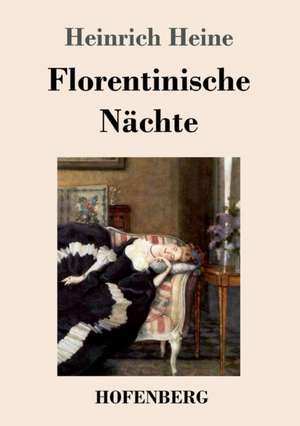 Florentinische Nächte de Heinrich Heine