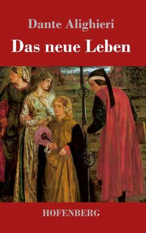 Das neue Leben de Dante Alighieri