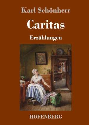 Caritas de Karl Schönherr