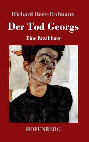 Der Tod Georgs de Richard Beer-Hofmann