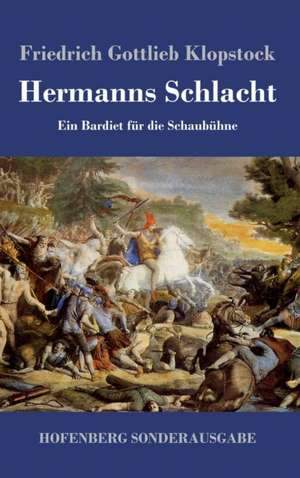 Hermanns Schlacht de Friedrich Gottlieb Klopstock