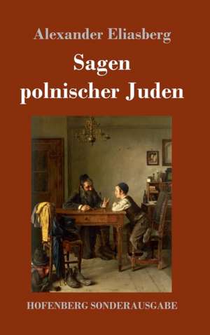 Sagen polnischer Juden de Alexander Eliasberg