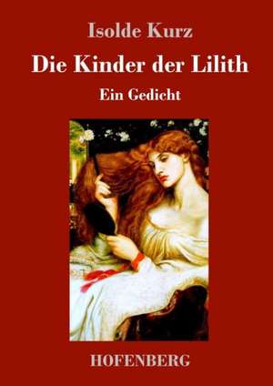 Die Kinder der Lilith de Isolde Kurz