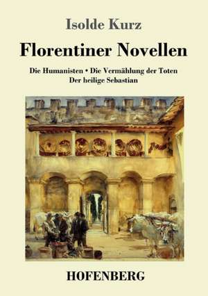 Florentiner Novellen de Isolde Kurz