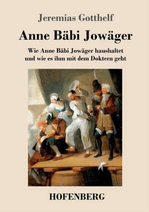 Anne Bäbi Jowäger de Jeremias Gotthelf