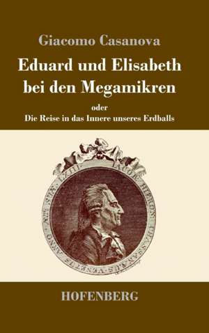 Eduard und Elisabeth bei den Megamikren de Giacomo Casanova