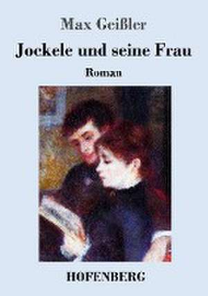 Jockele und seine Frau de Max Geißler