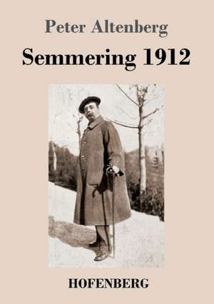 Semmering 1912 de Peter Altenberg