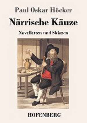 Närrische Käuze de Paul Oskar Höcker