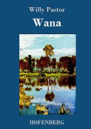 Wana de Willy Pastor