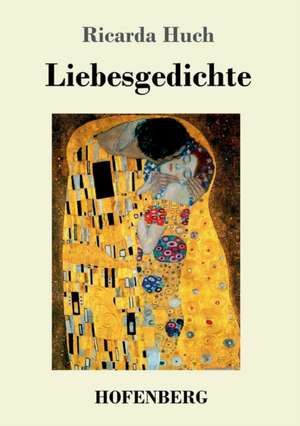 Liebesgedichte de Ricarda Huch