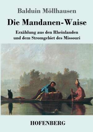 Die Mandanen-Waise de Balduin Möllhausen