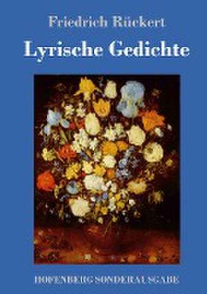 Lyrische Gedichte de Friedrich Rückert