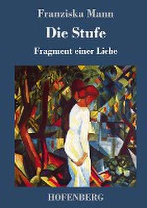 Die Stufe de Franziska Mann