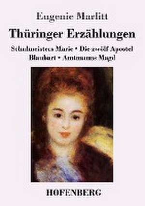 Thüringer Erzählungen de Eugenie Marlitt