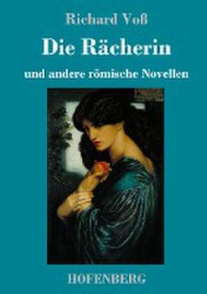 Die Rächerin de Richard Voß