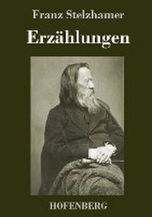 Erzählungen de Franz Stelzhamer