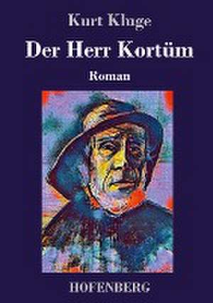 Der Herr Kortüm de Kurt Kluge