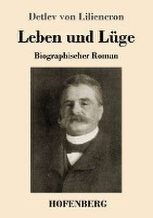 Leben und Lüge de Detlev Von Liliencron