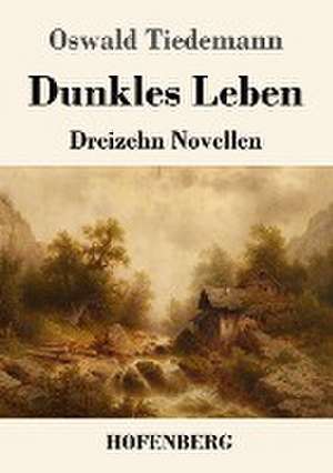 Dunkles Leben de Oswald Tiedemann