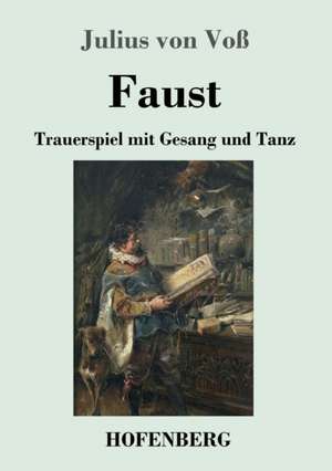 Faust de Julius von Voß