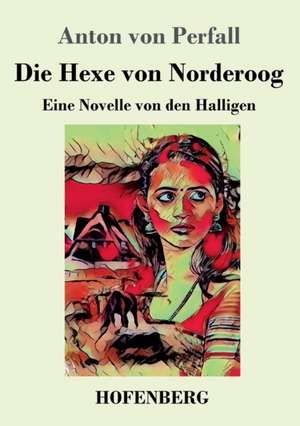 Die Hexe von Norderoog de Anton von Perfall