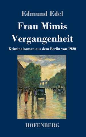 Frau Mimis Vergangenheit de Edmund Edel