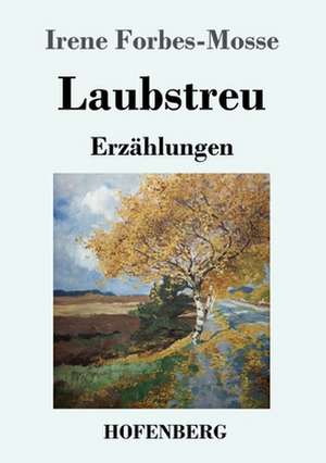 Laubstreu de Irene Forbes-Mosse