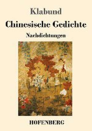 Chinesische Gedichte de Klabund