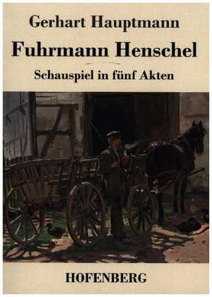 Fuhrmann Henschel de Gerhart Hauptmann