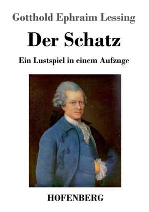 Der Schatz de Gotthold Ephraim Lessing